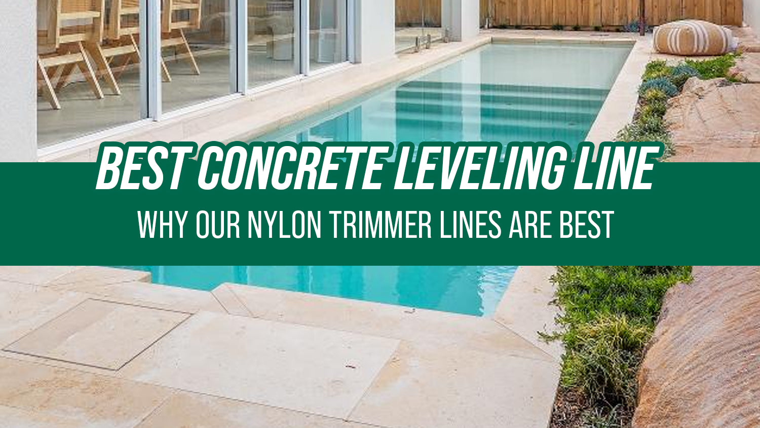 Best Concrete Leveling Line: Why Our Nylon Trimmer Lines Are the Best