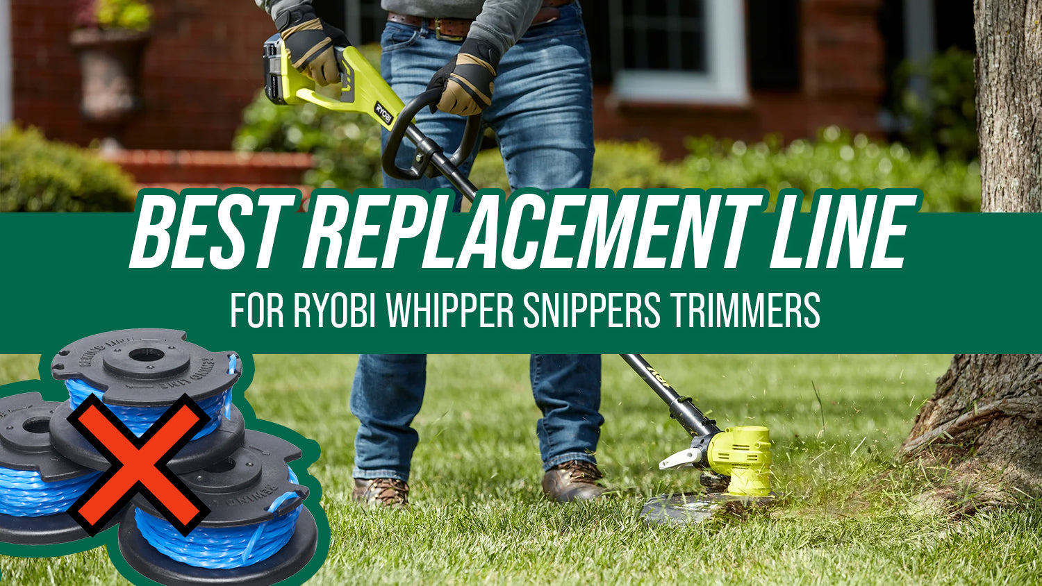 Best Replacement Line for Ryobi Whipper Snippers Trimmers